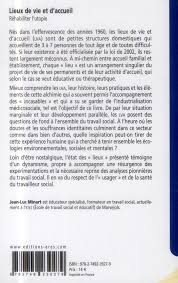 Les lieux de vie et d'accueil sont régis par la loi du 2 janvier 2002 de rénovation de l'action sociale, à laquelle s'adjoignent plusieurs décrets (30 décembre 2004, 9 avril 2006, 4 janvier 2013, etc.) ou amendements (4 janvier 2013) qui établissent de façon plus ou moins claire le statut des lva, leur. Lieux De Vie Et D Accueil Rehabiliter L Utopie Jean Luc Minart Eres Grand Format Librairies Les Nouveautes Les Guetteurs De Vent
