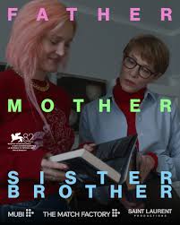 Father Mother Sister Brother� ภาพยนตร์ลำดับที่สี่จาก Saint Laurent Productions