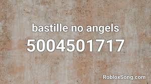 Is your network connection unstable or browser. Bastille No Angels Roblox Id Roblox Music Codes