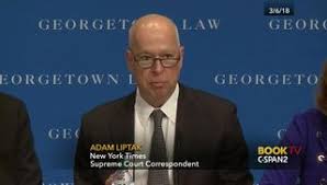He is the supreme court correspondent for the new york times. Adam Liptak C Span Org
