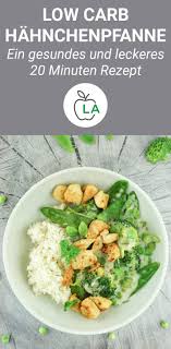 Grune Low Carb Hahnchenpfanne Gesund Kalorienarm Und Lecker Gesunde Rezepte Leckere Gesunde Rezepte Hahnchen Pfanne