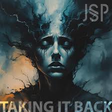 NEW MUSIC & TCE EXCLUSIVE MUSIC VIDEO PREMIERE: JSP's Debut Single “Taking  It Back” Hits The Airwaves With Redemption For Abuse Survivors