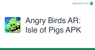 Descargar la última versión de angry birds ar: Angry Birds Ar Isle Of Pigs Apk 1 1 3 88069 Juego Android Descargar