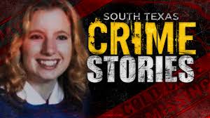 The murder of Bridget Townsend; South Texas Crime Stories
