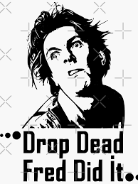 Fier Drop Dead Fred cadeau cool Sticker