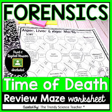 A writing/reading/speaking activity on forensic science. Time Of Death Review Maze Forensics Worksheet The Trendy Science Teacher