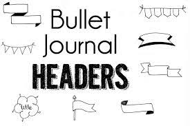 Find over 100+ of the best free bullet journal images. Easy Bullet Journal Headers Banners 15 Tutorials Anyone Can Follow
