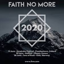 The whole band has been having such fun we're really excited to bring this production to the tons of rock festival. Faith No More Announces 2020 Concerts Ireland France Norway Sunstroke Hellfest Tons Of Rock Full In Bloom