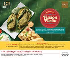 Here Goes A Special Call To All The Foodies For A Week Long Lip Smacking Fusion Fiesta Where Your Favourite Bengali Dishes Are Fusion Food Food Festival Food