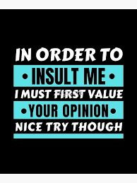 In Order To Insult Me - Funny Sarcastic Joke Greeting Card for Sale by  roystore | Redbubble