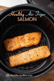 Healthy Air Fryer Salmon Recipe Air Fried Paleo Keto Best Recipe Box Recipe Air Fryer Recipes Healthy Fried Salmon Recipes Salmon Recipes
