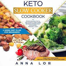 Get the recipe per serving: Amazon Com Keto Slow Cooker Cookbook Best Healthy Delicious High Fat Low Carb Slow Cooker Recipes Made Easy For Rapid Weight Loss Includes Ketogenic One Pot Meals Prep And Go Meal Diet