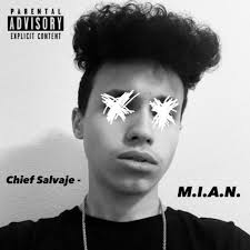 Stream M.I.A.N. by Chief Salvaje