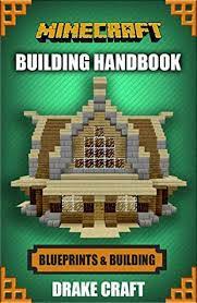 There are blueprints from complexes to buildings to machines using redstone. Minecraft Building Handbook Ultimate House Blueprints And Building Ideas For Homes Buildings And Structures By Drake Craft