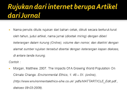 Berikut beberapa cara penulisan daftar rujukan berdasarkan jenis sumber dan contohnya. Contoh Rujukan Apa Dari Internet