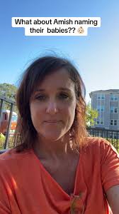 Amish names are becoming more and more like the modern names of today.  #amishlife #foryoupageofficiall #amishrules #amishtiktok #trending  #tradition #fyp #viral #amish