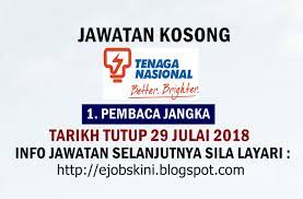 Tnb melalui anak syarikat juga terlibat dalam pembuatan alat kosong terkini tenaga nasional berhad (tnb) tarikh tutup 08 oktober 2018. Jawatan Kosong Tenaga Nasional Berhad Tnb 29 Julai 2018