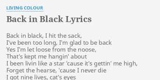 Check spelling or type a new query. Back In Black Lyrics By Living Colour Back In Black I