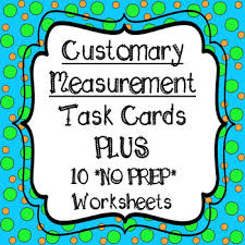 customary measurement task cards and 10 no prep worksheets conversion chart