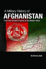 A Military History Of Modern Afghanistan Ali Ahmad Jalali