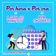 Por Hora X Por Ora Dicas De Escrita Dicas De Escrita Criativa Dicas De Ensino