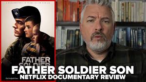 Father Soldier Son (2020) Netflix Documentary Review