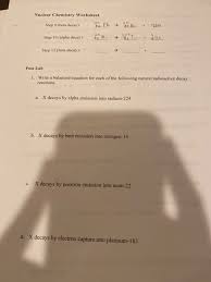 With the wrong number of neutrons, nuclei can fall apart. Solved Nuclear Chemistry Worksheet Step 9 Beta Decay S Chegg Com