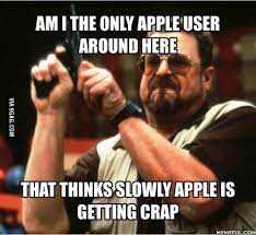 Apple Haters Incoming But I Used To Love Ios And Hardware And Lock At It Now 9gag