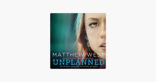 Unplanned From Unplanned Matthew West Matthew West Unplanned Matthews