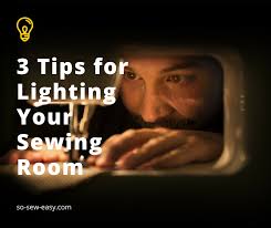 3 Tips For Lighting Your Sewing Room So Sew Easy