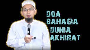 Doa Agar Bahagia Dunia Dan Akhirat Ustadz Adi Hidayat Lc Ma Youtube