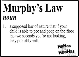 A Funny Definition Of Murphy S Law Share This Funny Motherhood Ecard With Your Friends For F Ecards Funny Quotes About Motherhood Funny Good Morning Messages