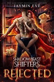 Rejected (Shadow Beast Shifters, 1) by Jaymin Eve | Goodreads