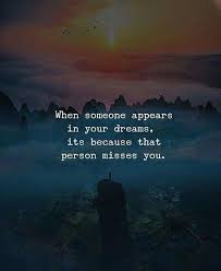 When Someone Appears In Your Dreams It S Because That Person Misses You Inspirational Quotes Motivation Positive Quotes