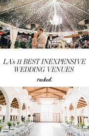 The Best Inexpensive Wedding Venues In Los Angeles Inexpensive Wedding Venues Wedding Venues California Los Angeles California Wedding Venues