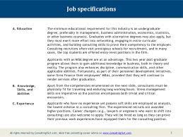 Fully understanding the workings of the management consultancy firms vary in their specialities, and are largely dependent on the quality. Job Description For A Management Consultant
