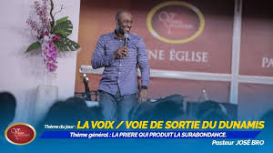 La Voix Voie De Sortie Du Dunamis Puissance De Dieu Pasteur Jose Bro