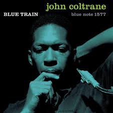 John Coltrane “Blue Train” (1957)  https://bluenote.lnk.to/JohnColtrane-BlueTrain John Coltrane, tenor  saxophone Lee Morgan, trumpet Curtis Fuller, trombone Kenny Drew, piano  Paul Chambers, bass Philly Joe Jones, drums