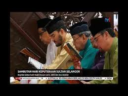 Hari keputeraan 11 dis selasa sultan selangor. 7 Dis 2019 N12 Sambutan Hari Keputeraan Sultan Selangor Youtube