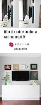 Consider putting the finished photo first, however this is not a requirement. Hide The Cables Behind A Wall Mounted Tv