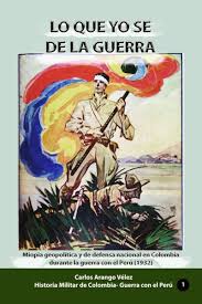 El gobierno, ahora en manos de sánchez cerro decide apoyar el levantamiento y comienza la guerra. Lo Que Yo Se De La Guerra Miopia Geopolitica Y De Defensa Nacional En Colombia Durante La Guerra Con El Peru 1932 Ebook Epub Carlos Arango Velez Achat Ebook Fnac