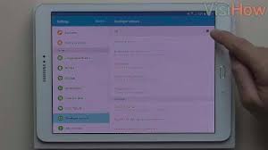 Go buy a laptop instead. Enable The Developer Mode On The Samsung Galaxy Tab S2 Visihow