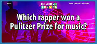 Test your christmas trivia knowledge in the areas of songs, movies and more. Question Which Rapper Won A Pulitzer Prize For Music