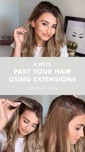How To Part Your Hair 4 Different Ways Using Hair Extensions Hair Extensions Tutorial Hair Extensions For Short Hair Hair Extension Care