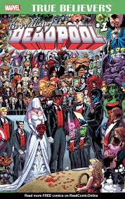 A comprehensive deadpool reading order, from a to dead. Read Online True Believers The Wedding Of Deadpool Comic Issue Full