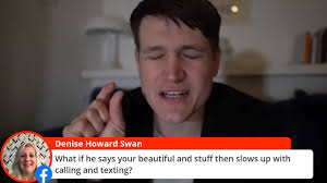 What If He Says You’re Beautiful And Then Slows Up Calling and Texting