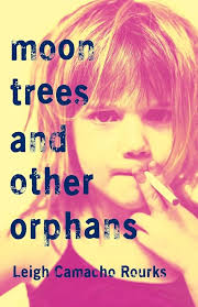 Moon Trees and Other Orphans : Rourks, Leigh Camacho: Amazon.sg: Books