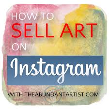 Get paid to take photos How To Sell Art On Instagram Online Marketing For Artists