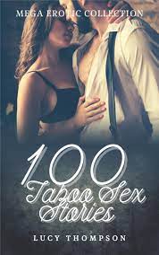 100 Taboo Sex Stories: Mega Erotic Collection by Lucy Thompson | Goodreads
