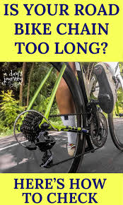 is your road bike chain too long here s how to check bike chain road bike bike